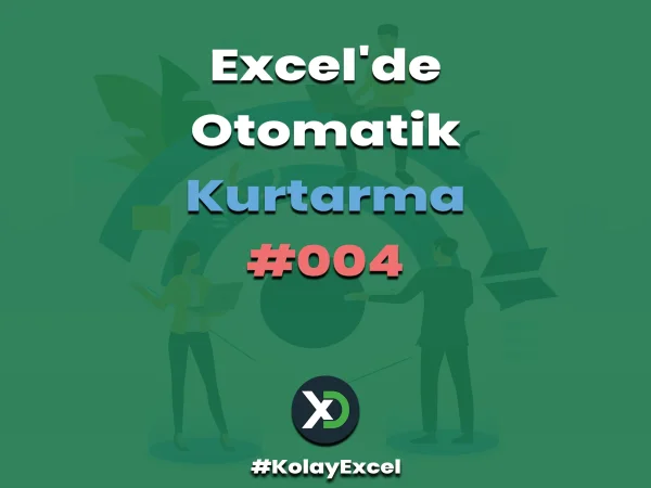 Excelde Otomatik Kurtarma