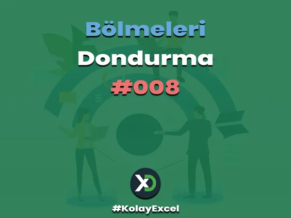 Bölmeleri Dondur Özelliğini Öğrenme