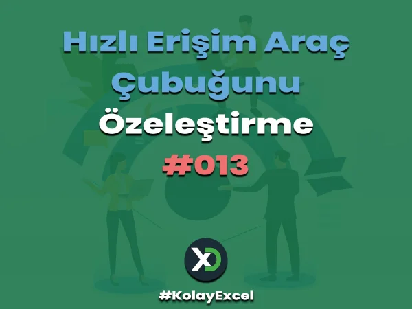 Hızlı Erişim Araç Çubuğunu Özeleştirme