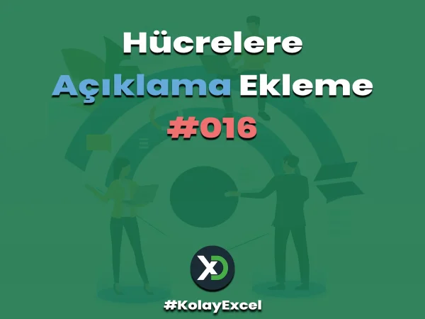 Hücrelere Açıklama Ekleme