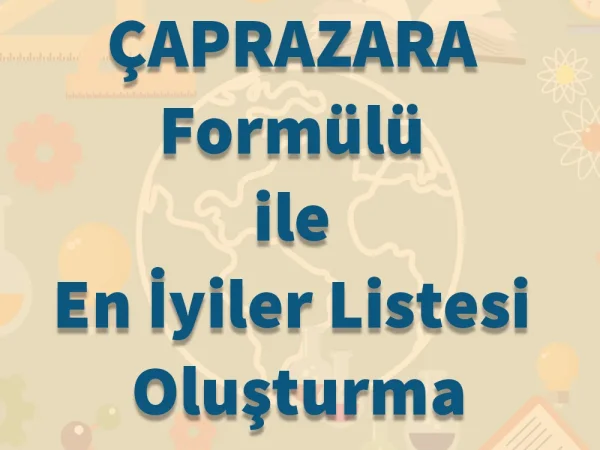 ÇAPRAZARA Formülü ile En İyiler Listesi Oluşturma