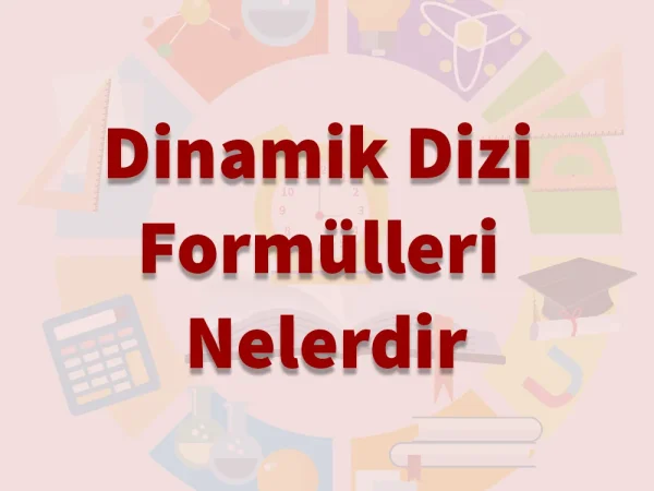 Dinamik Dizi Formüllerini Öğrenme