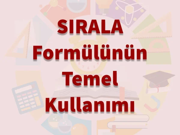 Temel SIRALA Formülü Kullanma