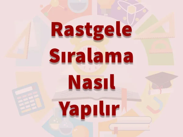 Rastgele Sıralama Yapmayı Öğrenme