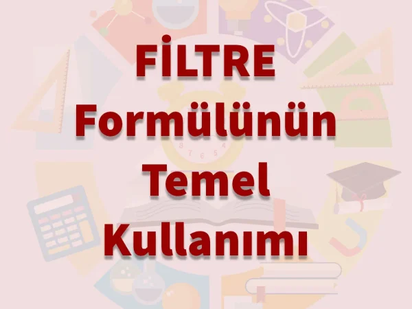 Temel FİLTRE Formülü Kullanma