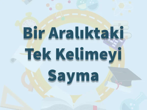 Bir Aralıktaki Tek Kelimeyi Sayma