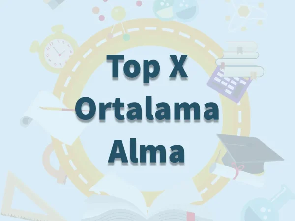 Top X Ortalama Alma