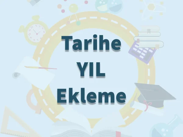 Tarihe Yıl Ekleme