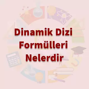 Dinamik Dizi Formüllerini Öğrenme