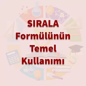 Temel SIRALA Formülü Kullanma