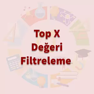 TOP X Değeri Filtreleme