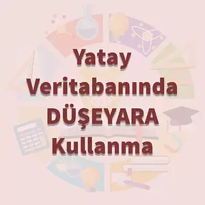 Yatay Veritabanında DÜŞEYARA Kullanma