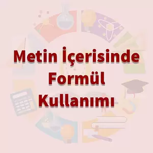 Metin İçerisinde Formül Kullanma