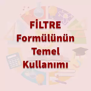 Temel FİLTRE Formülü Kullanma