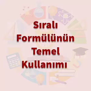 Temel SIRALI Formülü Kullanma