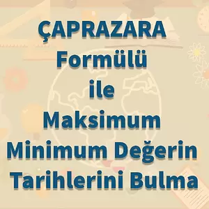 ÇAPRAZARA ile Maksimum Minimum Değerin Tarihlerini Bulma